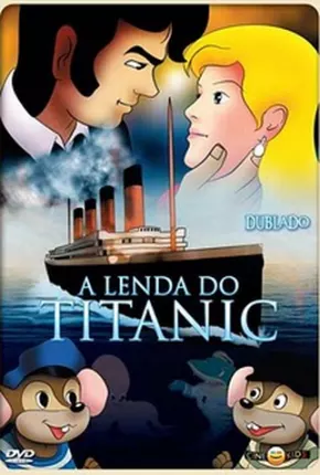 A Lenda Do Titanic 