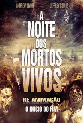 Baixar A Noite dos Mortos-Vivos - Re-Animação