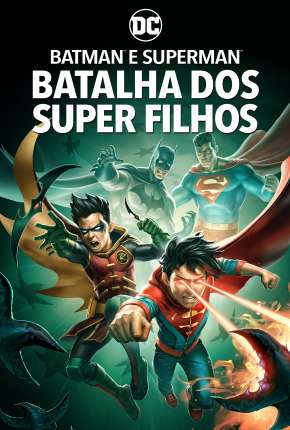 Baixar Batman e Superman - Batalha dos Super Filhos