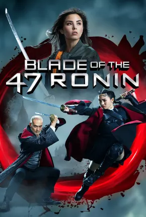 Baixar Blade of the 47 Ronin - Legendado