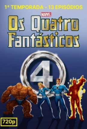 Baixar Quarteto Fantástico - A Série Animada 1ª Temporada