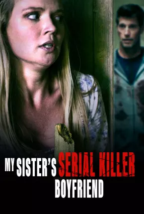 Baixar Sister Obsession - My Sisters Serial Killer Boyfriend Legendado