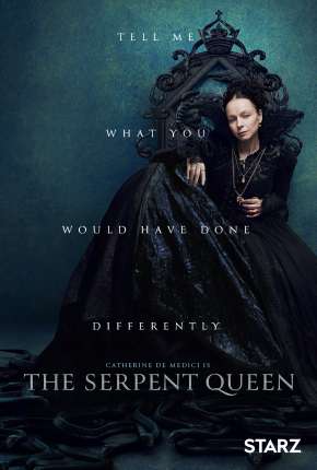 Baixar A Rainha Serpente - The Serpent Queen - 1ª Temporada