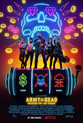 Army of the Dead - Invasão em Las Vegas Torrent