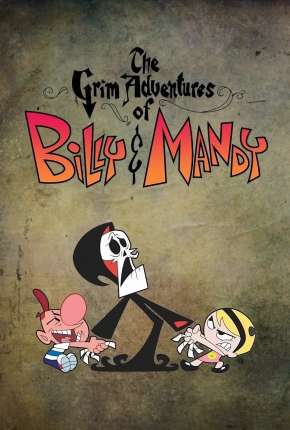 Baixar As Terríveis Aventuras de Billy e Mandy