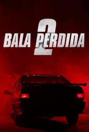 Baixar Bala Perdida 2