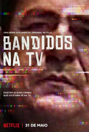 Baixar Bandidos na TV - 1ª Temporada Completa