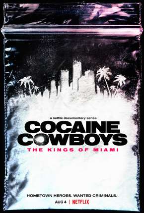 Baixar Cocaine Cowboys - The Kings of Miami - 1ª Temporada Completa Legendada