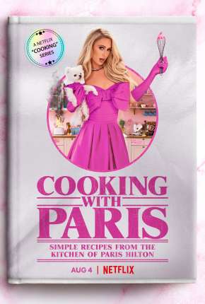 Baixar Cozinhando com Paris Hilton - 1ª Temporada Completa Legendada