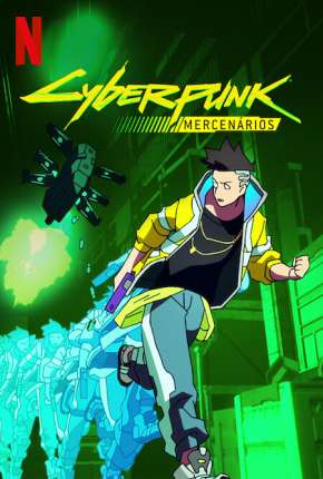 Cyberpunk - Mercenários - 1ª Temporada Torrent