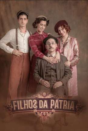 Baixar Filhos da Pátria - 1ª Temporada Completa