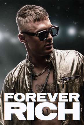 Forever Rich - Legendado Torrent