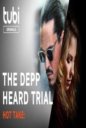 Baixar Hot Take: The Depp/Heard Trial - Legendado