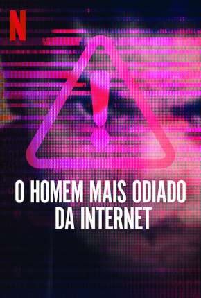 Baixar O Homem Mais Odiado da Internet - 1ª Temporada Completa