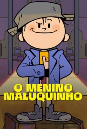 Baixar O Menino Maluquinho 1ª Temporada