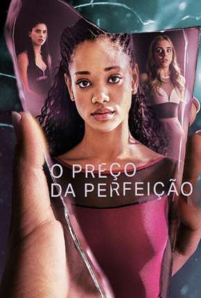 O Preço da Perfeição - 1ª Temporada Completa Legendada Torrent