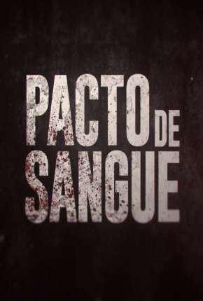 Baixar Pacto de Sangue - 1ª Temporada Completa