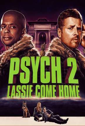 Baixar Psych 2 - Lassie Come Home - Legendado