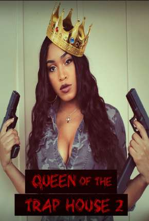 Queen of the Trap House 2 - Taking the Throne - Legendado Torrent