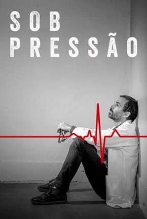 Sob Pressão - 4ª Temporada Completa Torrent