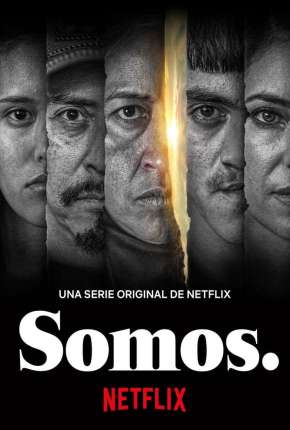 Baixar Somos. - 1ª Temporada Completa Legendada