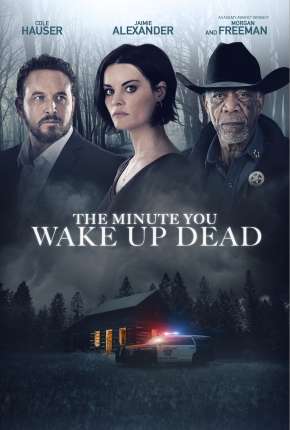 Baixar The Minute You Wake Up Dead - Legendado