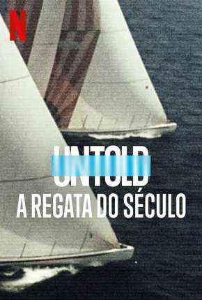 Baixar Untold - A Regata do Século