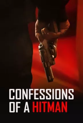 Baixar Confessions of a Hitman - Legendado