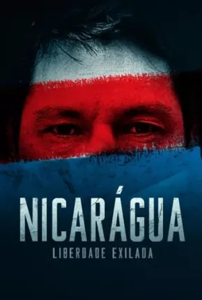 Nicarágua - Liberdade Exilada Torrent