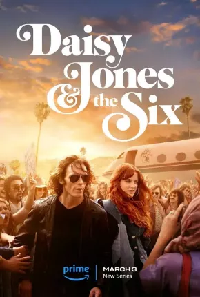 Daisy Jones e The Six - 1ª Temporada Legendada Torrent