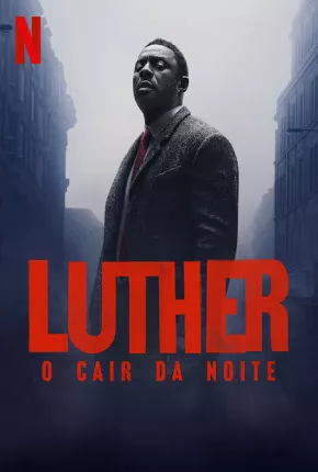 Luther - O Cair da Noite Torrent