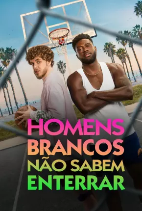 Baixar Homens Brancos Não Sabem Enterrar - White Men Cant Jump