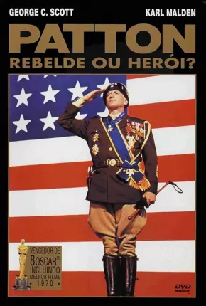 Patton, Rebelde ou Herói? 