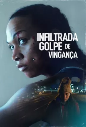 Infiltrada - Golpe de Vingança Torrent