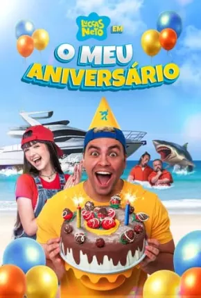 Luccas Neto em - O meu Aniversário Torrent