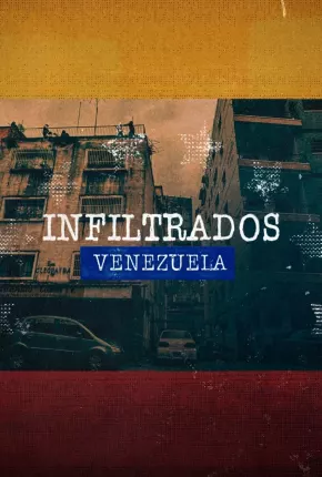 Infiltrados - Venezuela Torrent