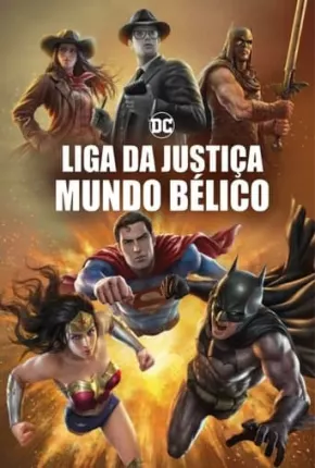 Baixar Liga da Justiça - Mundo Bélico - Legendado