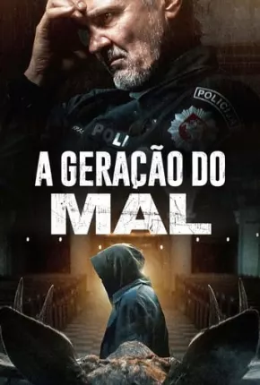 Baixar A Geração do Mal