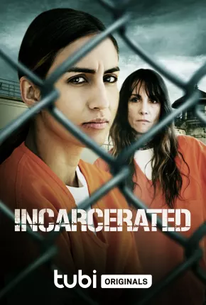 Incarcerated - Legendado Torrent