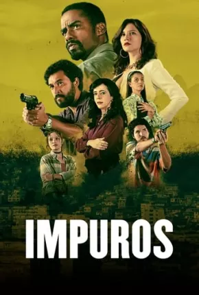 Baixar Impuros - 4ª Temporada