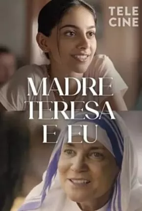 Baixar Madre Teresa e Eu