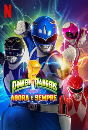 Baixar Power Rangers - Agora e Sempre