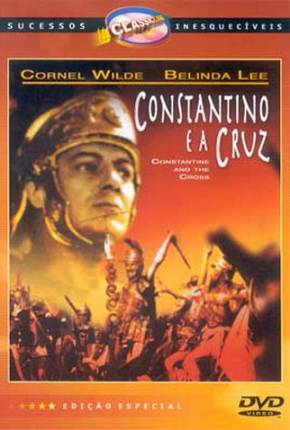 Baixar Constantino e a Cruz / Costantino il Grande