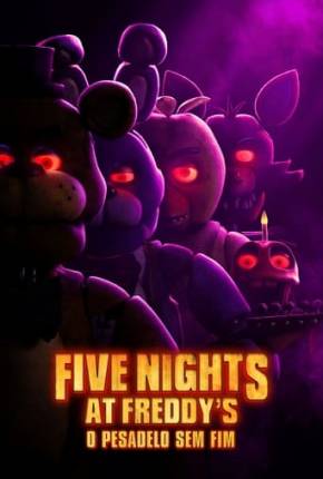 Baixar Five Nights At Freddys - O Pesadelo Sem Fim - Legendado