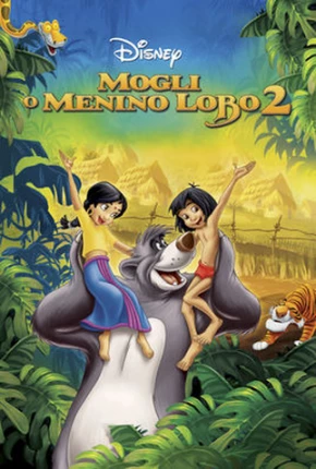 Baixar Mogli - O Menino Lobo 2 / The Jungle Book 2