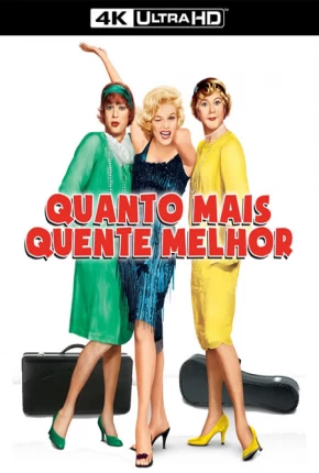 Baixar Quanto Mais Quente Melhor / Some Like It Hot