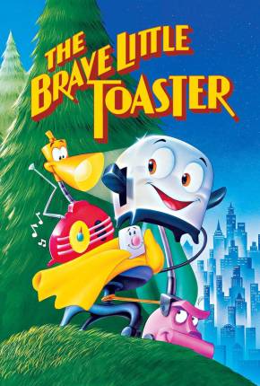 Baixar A Torradeira Valente / The Brave Little Toaster