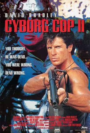 Baixar Cyborg Cop 2 - O Pior Pesadelo / Cyborg Cop II