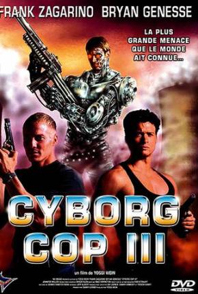 Baixar Cyborg Cop 3 - Resgate Espetacular / Cyborg Cop III