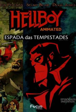 Baixar Hellboy - A Espada das Tempestades / Hellboy Animated: Sword of Storms